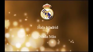 Real Madrid Anthem  Hala Madrid y Nada Más English Lyrics [upl. by Kcirdle]