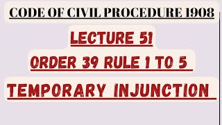 TEMPORARY INJUNCTION ORDER 39 RULE 1 TO 5 CPC injunction cpc law [upl. by Talie18]