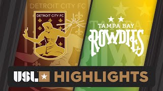 762024  Detroit City FC vs Tampa Bay Rowdies  Game Highlights [upl. by Kozloski]