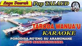 KARAOKE LAGU DAERAH TALAUD quotTARODA WANUAUquot [upl. by Essej645]