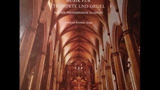 Musik Für Orgel Und Trompete  Aus Der Predigerkirche Zu Erfurt  Ludwig Güttler Friedrich Kircheis [upl. by Illehs]