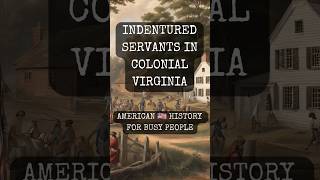 Indentured Servants in Colonial Virginia history americanhistory [upl. by Swec]