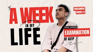 A week in my life  ADTP final exam  thisisanique diaries 1 [upl. by Yerffe]