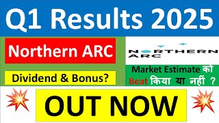 NORTHERN ARC Q1 results 2025  NORTHERN ARC ipo share  NORTHERN ARC Share News  NORTHERN ARC news [upl. by Notelrac]