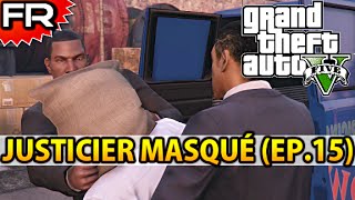 FR Grand Theft Auto 5 PS4  Lets Play  Gameplay  Walkthrough Francais 15  JUSTICIER MASQUÉ [upl. by Fernyak]