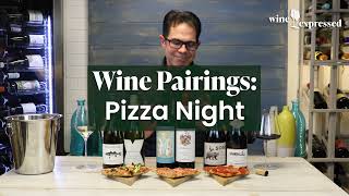 Wine Pairings for Pizza Night  Wine Expressed [upl. by Hoyt]