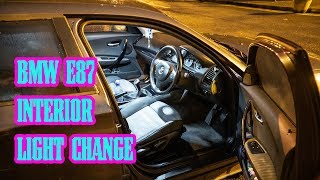 Bmw E87 Changing All Interior Lights [upl. by Annauj]