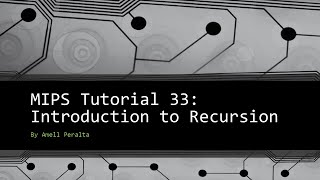 MIPS Tutorial 33 Introduction to Recursion [upl. by Renat]