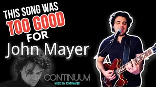 John Mayer’s “Over amp Over”  The Song TOO Good for Continuum [upl. by Sigfried850]