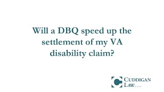 Will a DBQ speed up settlement of my VA disability claim [upl. by Yatnahc22]