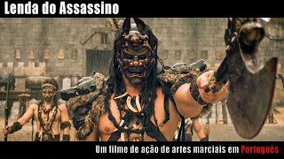 Lenda do Assassino  Filme de Ação de Artes Marciais Completo em Português HD [upl. by Renard]