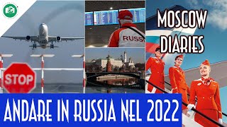 RAGGIUNGERE LA RUSSIA NEL 2022  GUIDA DETTAGLIATA VOLI NON SANZIONATI AUTOBUS TAXI [upl. by Ardisi]