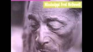 Mississippi Fred Mcdowell  Good Morning Little Schoolgirl [upl. by Mcquade]