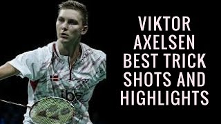 Best Trick Shot and Highlights of Viktor AxelsenBadminton [upl. by Hctim947]