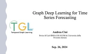 Graph Deep Learning for Time Series Forecasting [upl. by Xuagram357]