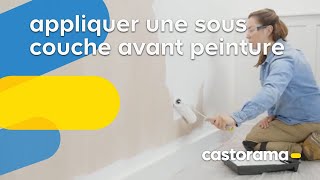 Comment appliquer une sous couche avant peinture  Castorama [upl. by Newra]