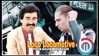 Loco Locomotive ÇuÇu  İBRAHİM TATLISES Tren Gelir  ORIGINAL Mashup by Bayezid Video Klip [upl. by Noed]