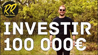 Comment investir 100 000 euros en 5 étapes [upl. by Bonina384]