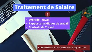 Traitement de Salaire Partie 1  Droit de travail Contrat de travail [upl. by Femi]