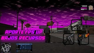 APORTE BAJOS RECURSOS GTA SAMP FPS UP  300 FPS [upl. by Oilla]