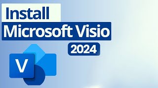 How to Download and Install Microsoft Visio 2024 [upl. by Balcke]