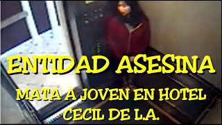 LOS DESVELADOS  ENTIDAD ASESINA MATA A JOVEN EN HOTEL CECIL DE LOS ANGELES CA [upl. by Tabber]