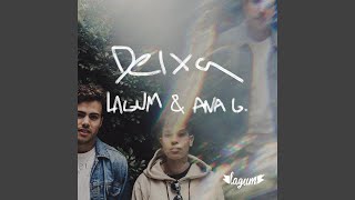 Deixa feat Ana Gabriela [upl. by Bray372]