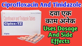 Ciplox TZ Tablet Uses  Ciprofloxacin And Tinidazole Tablets Uses Dosage And Side Effects [upl. by Oneill]