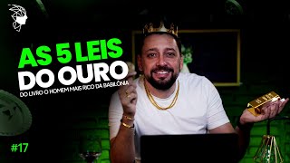 As 5 Leis do Ouro  quotO Homem Mais Rico da Babilôniaquot  Fabrício de Faveri [upl. by Ekard]