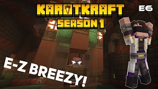 KarotKraft 1 Episode 6  EZ BREEZY [upl. by Ecirtaeb]