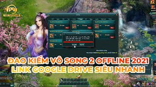 Webgame Đao Kiếm Vô Song 2 Offline 2021  VỌC VẠCH GAME [upl. by Goeselt]