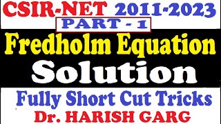 Part 1 Fredholm Equation Solution  CSIR NET 2011 to 2023  Fully Short Cut Tricks [upl. by Ianteen]