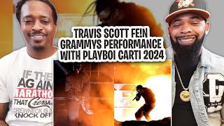 TRAVIS SCOTT PREFORMS FEN WITH PLAYBOI CARTI GRAMMYS 2024 REACTION [upl. by Eeliab]