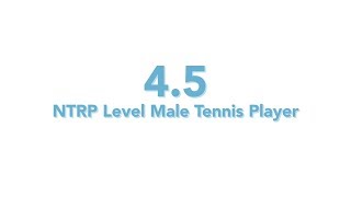 USTA National Tennis Rating Program 45 NTRP level  Male tennis player [upl. by Demaria]