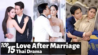 Top 15 Love After Marriage in Thai Lakorn  Thai Drama [upl. by Nostaw893]