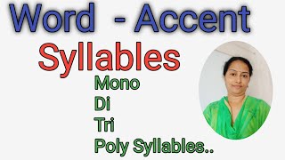 Word Accent Easy Explanation monosyllables DiSyllables TriSyllables PolySyllables [upl. by Chappie286]