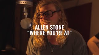 Allen Stone  Where Youre At  El Ganzo Session [upl. by Rodi700]