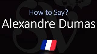 How to Pronounce Alexandre Dumas CORRECTLY French amp English Pronunciation [upl. by Ainezey]