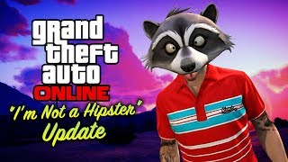 GTA Online  quotIm Not a Hipsterquot Update All DLC Content [upl. by Anelra726]