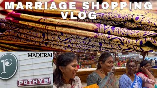 Marriage Shopping Vlog1  Pothys Madurai  Sarees Purchased ❤️ [upl. by Eetnod506]