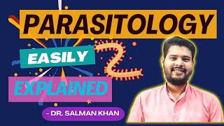 INTRODUCTION TO PARASITOLOGY Part  1  Parasitology  Pathology amp Microbiology  Dr Salman Khan [upl. by Zellner696]