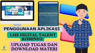 PENGGUNAAN APLIKASI LMS DIGITAL TALENT KOMINFOUPLOAD TUGAS DAN DOWNLOAD MATERI [upl. by Sualakcin]