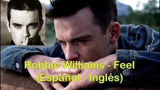 Robbie Williams  Feel Subtitulado Español  Lyrics [upl. by Enytsuj]