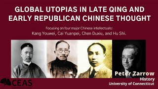 Global Utopias in Late Qing and Early Republican Chinese Thought [upl. by Keiryt]