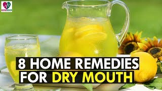 Top 8 Best Home Remedies For Dry Mouth [upl. by Cato]