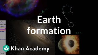 Earth formation  Life on earth and in the universe  Cosmology amp Astronomy  Khan Academy [upl. by Hortense]