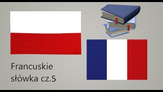 Francuskie słówka i wyrażenia cz 5 [upl. by Emelia]