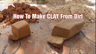 How To Make CLAY From Dirt [upl. by Bride]