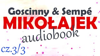 MIKOŁAJEK  AUDIOBOOK cz 33 lektura R Goscinny i JJ Sempé  za darmo [upl. by Corvin537]