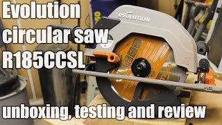 Evolution circular saw R185CCSL  unboxing testing and review [upl. by Nelon]